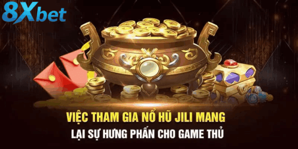 Giá trị giải trí cộng đồng từ nổ hũ Jili