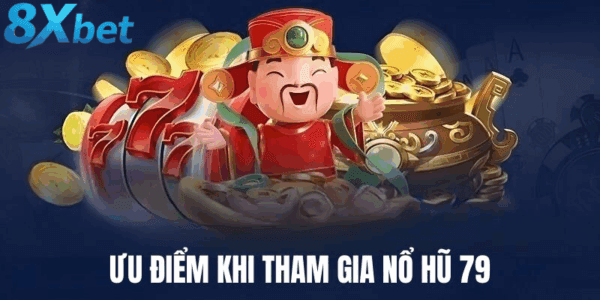 Lý do nổ hũ 79 trở thành lựa chọn hấp dẫn năm 2025
