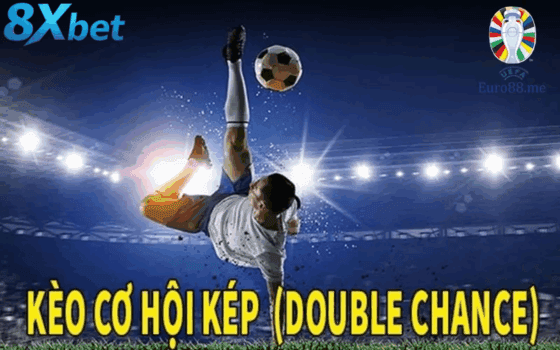 Định nghĩa và lợi ích của kèo cơ hội kép