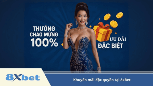 Các gói ưu đãi độc quyền tại 8xbet cho thành viên