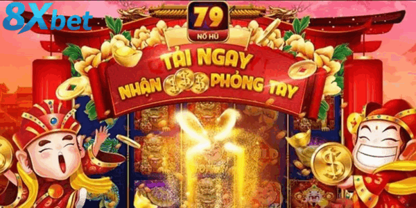 Nổ hũ 79 kết hợp giải trí cùng cơ hội trúng thưởng