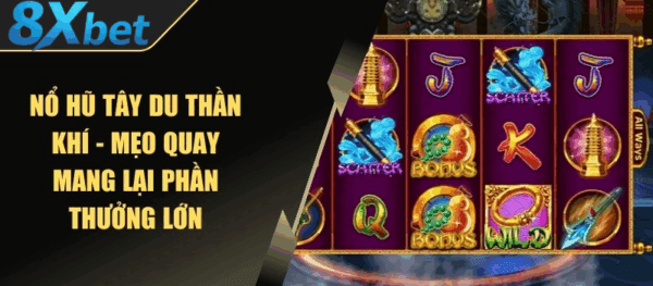 Bí quyết trải nghiệm trọn vẹn slot tây du thần khí