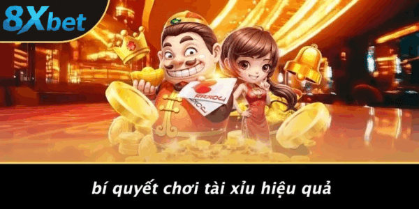 Bí quyết chơi tài xỉu 8xbet hiệu quả và thông minh