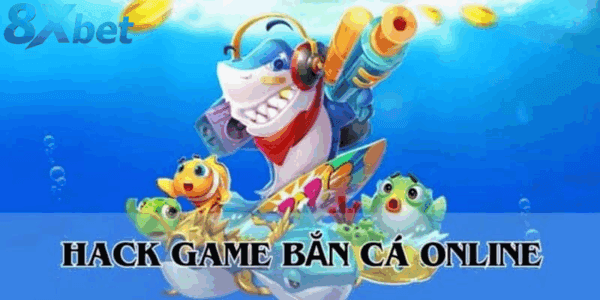 Khái niệm về hack game bắn cá