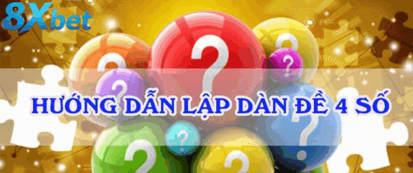 Cách xây dựng dàn đề 4 số dễ trúng