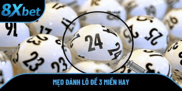 Bí quyết chơi lô đề 3 miền ổn định lâu dài