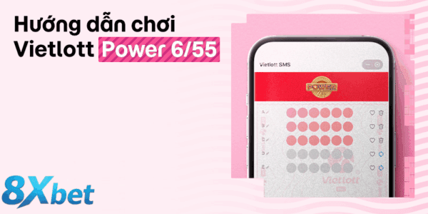 Chiến lược chơi Power 6/55 hiệu quả
