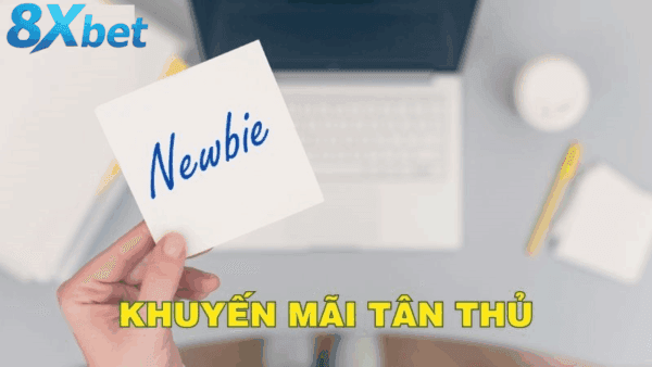 Điều kiện tham gia khuyến mãi tân thủ 8xbet