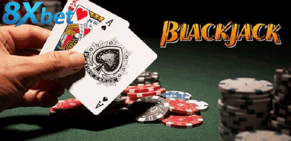 Bí quyết chơi blackjack 8xbet hiệu quả cho người tham gia