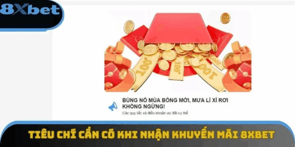 Điều kiện tham gia khuyến mãi hàng tuần 8xbet
